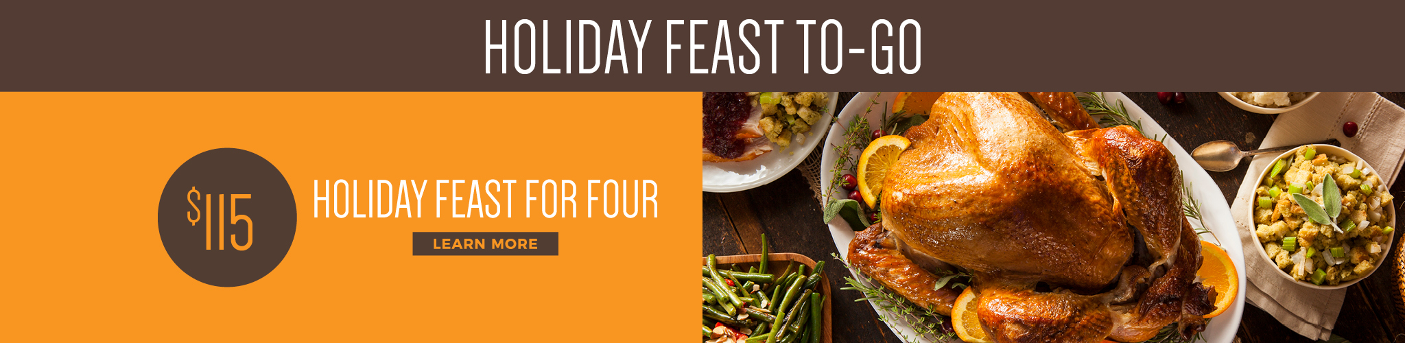 Holiday Feast To-Go - $115 Holiday Feast for Four, Learn More